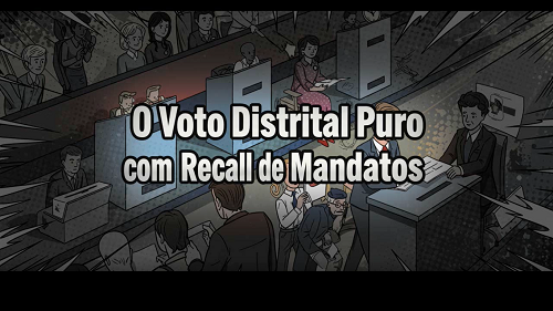 Voto Distrital Puro é o meio para viabilizar o Recall. (V6)