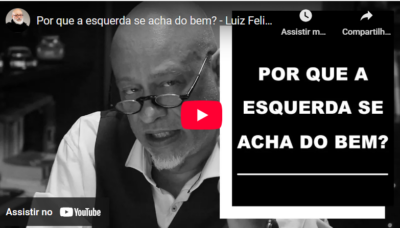 Por que a esquerda se julga do bem? (V11)