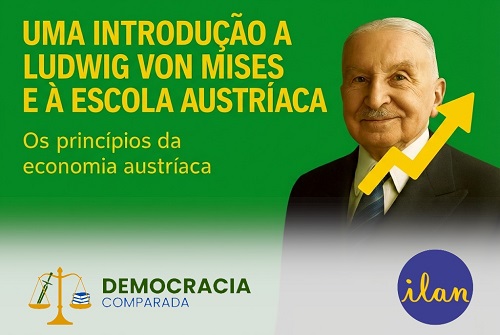 Introdução à doutrina da Escola de Economia Austríaca – Ludwig Von Mises (V17)